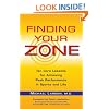 Finding Your Zone: Ten Core Lessons for Achieving Peak Performance in Sports and Life