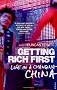 Getting Rich First: Life in a Changing China