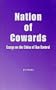 Nation of Cowards: Essays on the Ethics of Gun Control