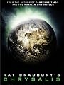 Ray Bradbury's Chrysalis
