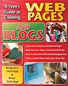 A Teen's Guide to Creating Web Pages and Blogs
