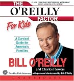 The O'Reilly Factor for Kids: A Survival Guide for America's Families