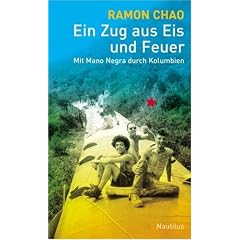 Ein Zug aus Eis und Feuer: Mit Mano Negra durch Kolumbien