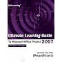 Ultimate Learning Guide to Microsoft Office Project 2007 (Epm Learning)