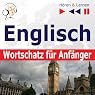 H&ouml;rbuch Englisch Wortschatz für Anfänger [English Vocabulary for Beginners]: Hören & Lernen [Listen & Learn]
