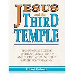 Jesus and the Third Temple: His Return and the Red Heifer Ceremony
