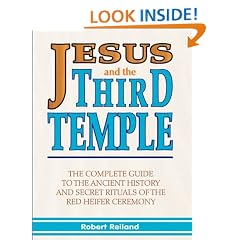 Jesus and the Third Temple: His Return and the Red Heifer Ceremony