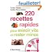 220 recettes rapides pour mincir vite et rester mince