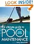 The Ultimate Guide to Pool Maintenance, Third Edition