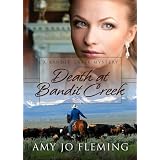 DEATH AT BANDIT CREEK (Bandit Creek Mystery) ~ Amy Jo Fleming