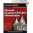 Microsoft Dynamics CRM 2011 Administration Bible