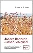 Unsere Nahrung, unser Schicksal