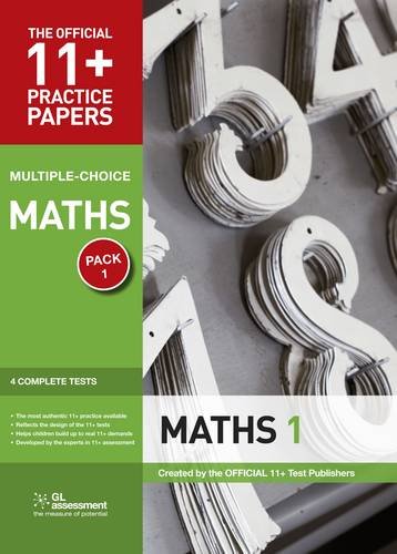 11+ Practice Papers, Maths Pack 1, Multiple Choice: Maths Test 1, Maths Test 2, Maths Test 3, Maths Test 4 (The Official 11+ Practice Papers)