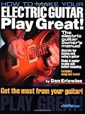 How to Make Your Electric Guitar Play Great (Softcover) (Guitar Player Book)