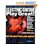 How to Make Your Electric Guitar Play Great (Softcover) (Guitar Player Book)