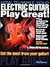 How to Make Your Electric Guitar Play Great!