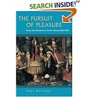 Click here to buy The Pursuit of Pleasure: Drugs and Stimulants in Iranian History, 1500-1900 by  Rudi Matthee.