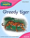 Greedy tiger