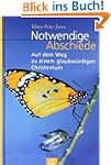 Notwendige Abschiede: Auf dem Weg zu...