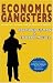 Economic Gangsters: Corruption, Violence, and the Poverty of Nations