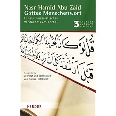 Gottes Menschenwort: F�r ein humanistisches Verst�ndnis des Koran (Schriftenreihe der Georges Anawati Stiftung)