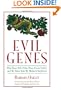 Evil Genes: Why Rome Fell, Hitler Rose, Enron Failed and My Sister Stole My Mother's Boyfriend
