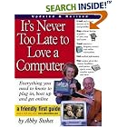 Click here to buy It's Never Too Late to Love a Computer: The Fearless Guide for... by  AbStokes.