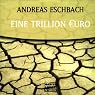 H&ouml;rbuch Eine Trillion Euro