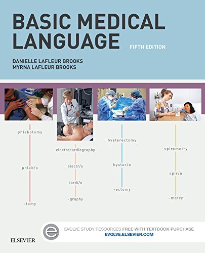 Basic Medical Language with Flash Cards, 5e, by Myrna LaFleur Brooks RN  BEd, Danielle LaFleur Brooks MEd  MA