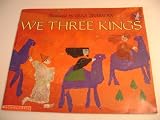 We Three Kings
