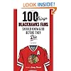 100 Things Blackhawks Fans Should Know & Do Before They Die (100 Things...Fans Should Know)