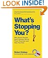 What's Stopping You: Why Smart People Don't Always Reach Their Potential and How You Can
