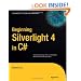 Beginning Silverlight 4 in C# (Expert's Voice in Silverlight)