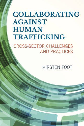 Collaborating against Human Trafficking: Cross-Sector Challenges and Practices