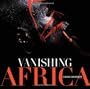 Vanishing Africa