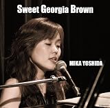 Sweet Georgia Brown