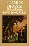Francis of Assisi : a life for all seasons