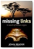 Missing Links: In Search of Human Origins