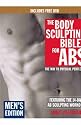The Body Sculpting Bible for Abs: Men's Edition, Deluxe Edition: The Way to Physical Perfection (Includes DVD)