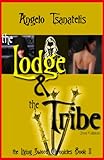 The Living Sword Chronicles Book II: The Lodge & the Tribe