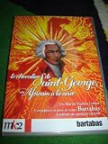 Le Chevalier de Saint-George / MK2 / Bartabas
