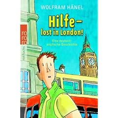 Hilfe - lost in London! Eine deutsch-englische Geschichte