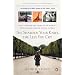 The Sharper Your Knife, the Less You Cry: Love, Laughter, and Tears in Paris at the World's Most Famous Cooking School
