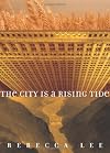 The City is a Rising Tide: A Novel