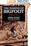 The Making of Bigfoot: The Inside Story
