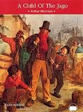 A Child of the Jago (Victorian Collection)