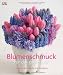 Blumenschmuck für das ganze Jahr: Fantasievolle Sträuße und Gestecke