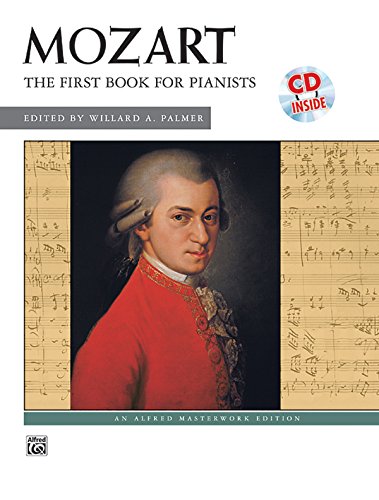 Mozart -- First Book for Pianists: Book & CD (Alfred Masterwork CD Edition)