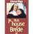 In this House of Brede