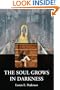 The Soul Grows in Darkness